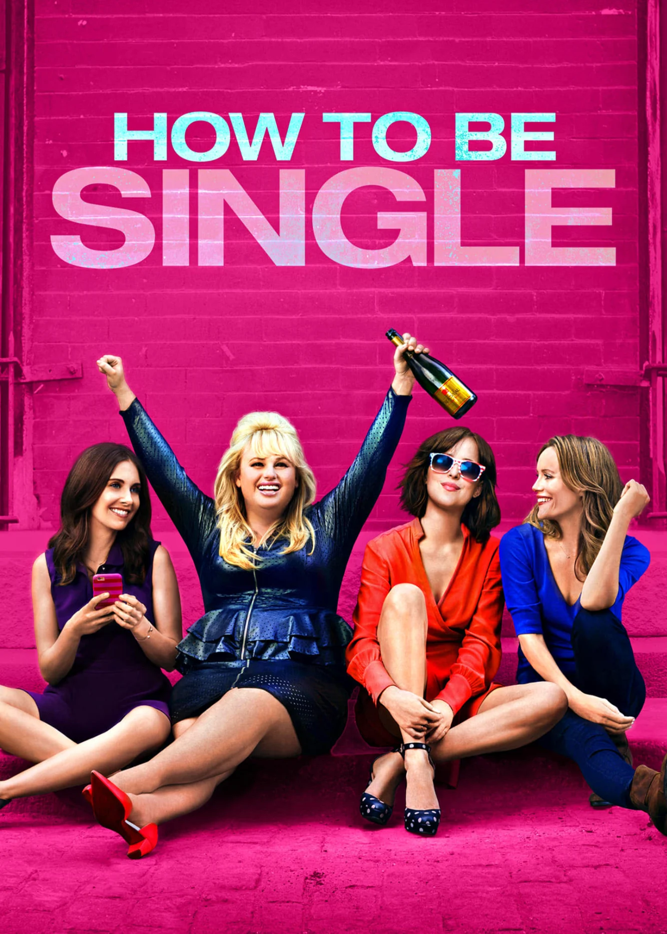 Tuyên Ngôn Dôc Thân - How to Be Single (2016) Tuyên Ngôn Dôc Thân - How to Be Single (2016)