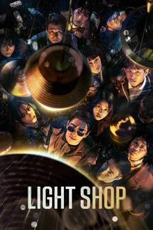 Cửa Hàng Ánh Sáng - Light Shop (2024) Cửa Hàng Ánh Sáng - Light Shop (2024)
