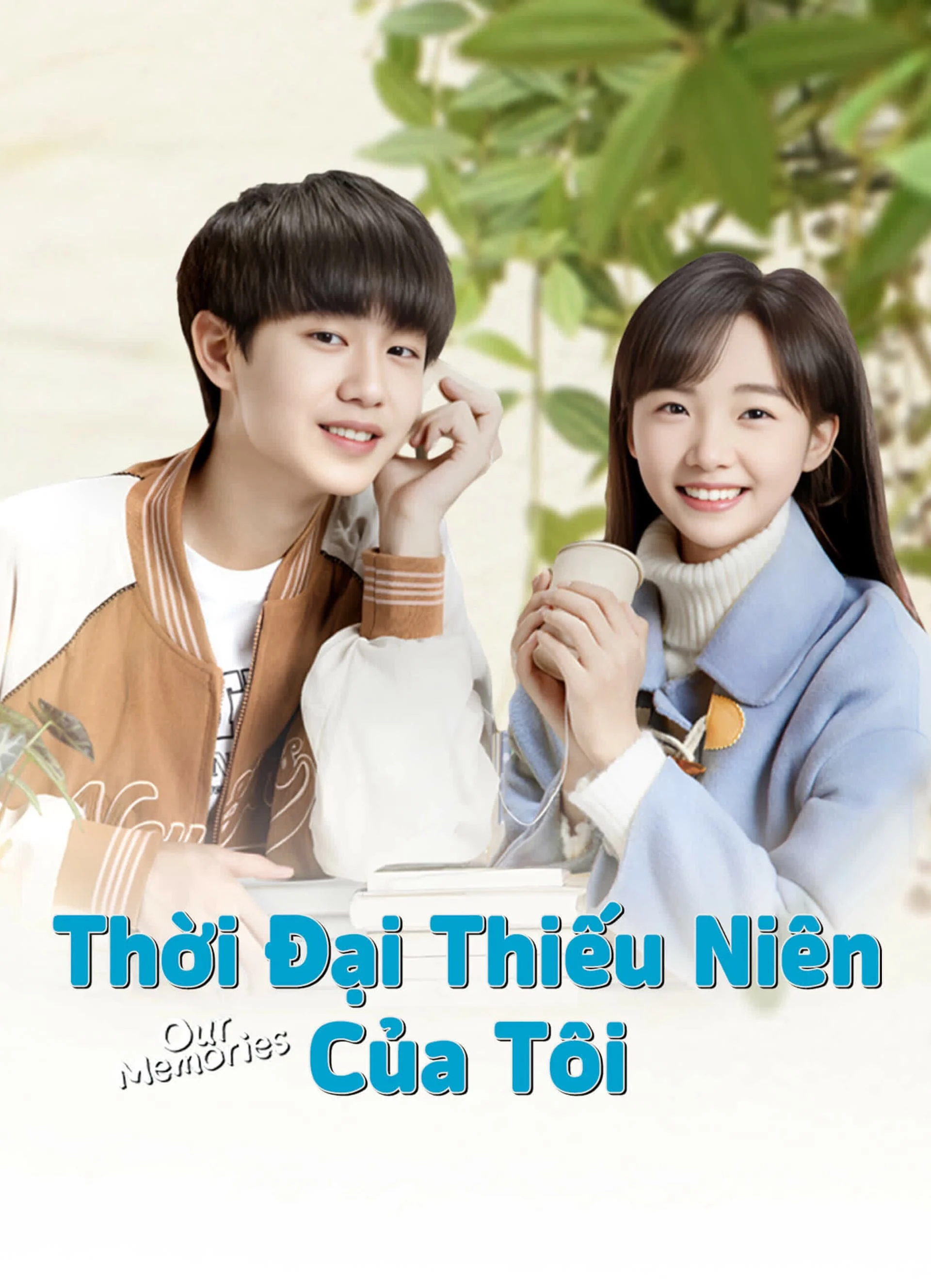 Thời Đại Thiếu Niên Của Tôi - Our Memories (2024) Thời Đại Thiếu Niên Của Tôi - Our Memories (2024)