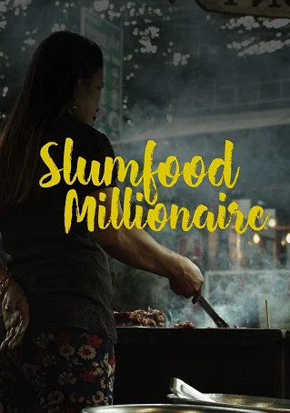 Triệu Phú Ẩm Thực Khu Ổ Chuột (Phần 1) - Slumfood Millionaire (Season 1) (2020) Triệu Phú Ẩm Thực Khu Ổ Chuột (Phần 1) - Slumfood Millionaire (Season 1) (2020)