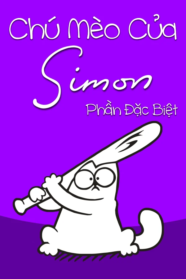 Chú Mèo Của Simon (Phần Đặc Biệt) - Simon's Cat (Special) (2022) Chú Mèo Của Simon (Phần Đặc Biệt) - Simon's Cat (Special) (2022)