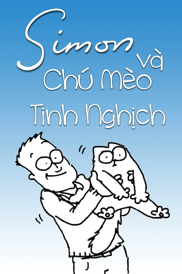 Simon Và Chú Mèo Tinh Nghịch - Simon's Cat (Black And White) (2018) Simon Và Chú Mèo Tinh Nghịch - Simon's Cat (Black And White) (2018)