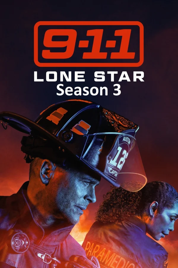 Cuộc Gọi Khẩn Cấp 9-1-1: Ngôi sao đơn độc (Phần 3) - 9-1-1: Lone Star (Season 3) (2022) Cuộc Gọi Khẩn Cấp 9-1-1: Ngôi sao đơn độc (Phần 3) - 9-1-1: Lone Star (Season 3) (2022)