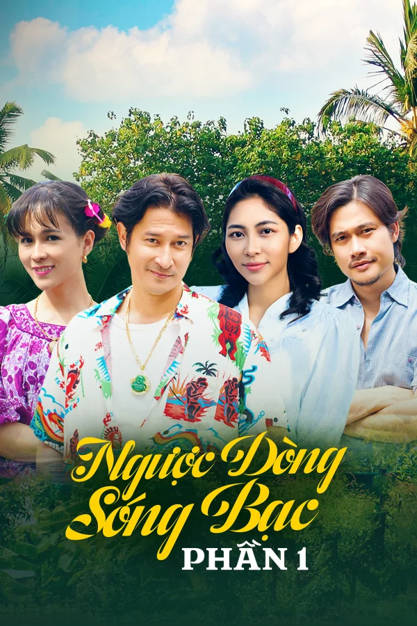 Ngược Dòng Sóng Bạc (Phần 1) - Against The Silver Waves (Season 1) (2025) Ngược Dòng Sóng Bạc (Phần 1) - Against The Silver Waves (Season 1) (2025)