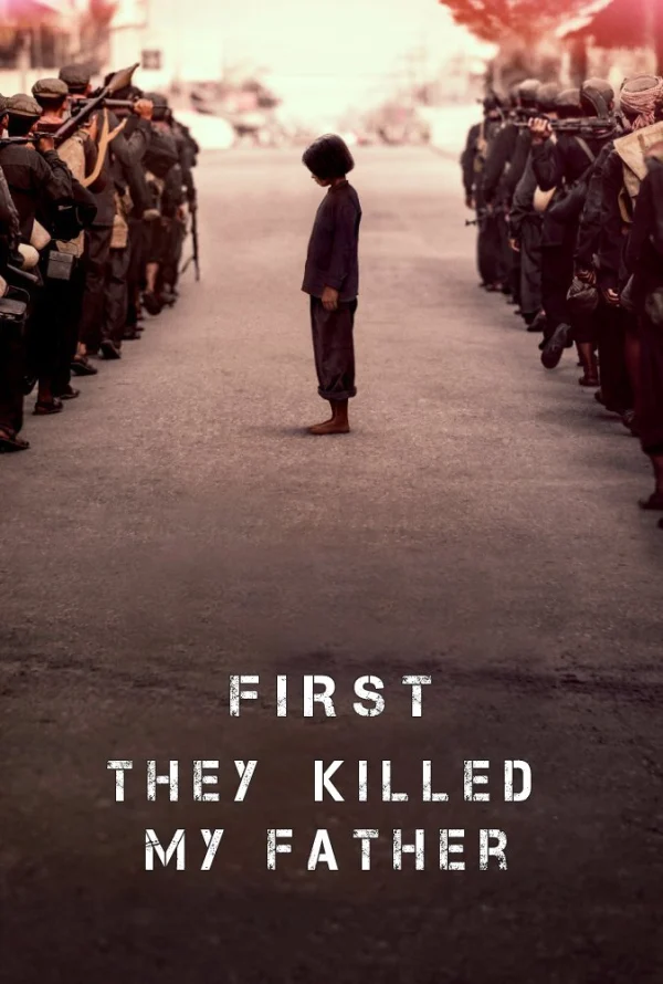 Đầu Tiên Họ Giết Cha Tôi - First They Killed My Father (2017) Đầu Tiên Họ Giết Cha Tôi - First They Killed My Father (2017)