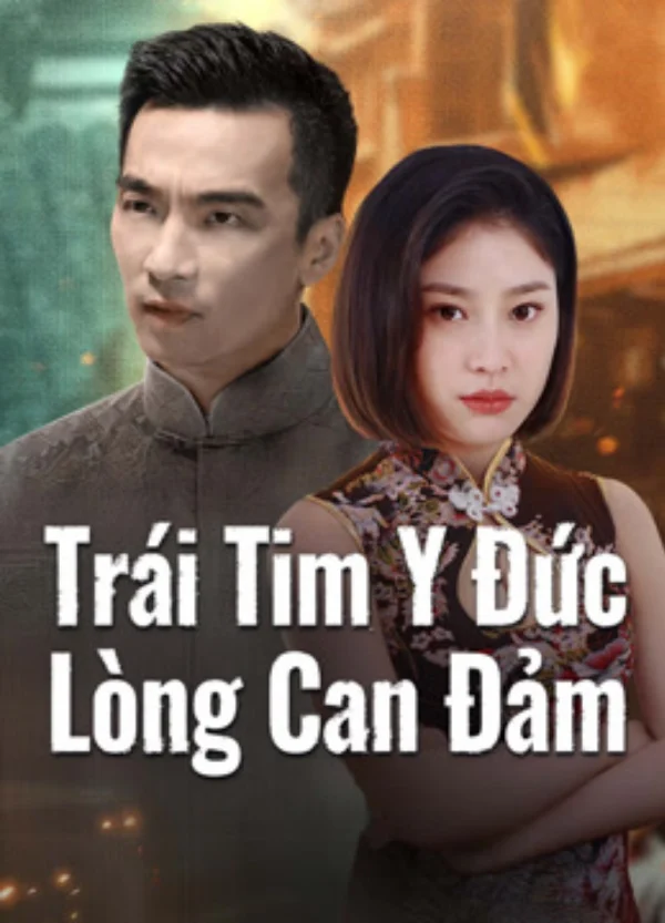 Trái Tim Y Đức: Lòng Can Đảm - The Secret Of Chivalrous Courage And Medical Heart (2025) Trái Tim Y Đức: Lòng Can Đảm - The Secret Of Chivalrous Courage And Medical Heart (2025)