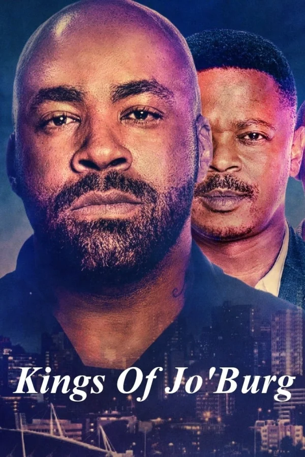 Hai Vị Vua Của Jo’Burg (Phần 1) - Kings Of Jo'Burg (Season 1) (2020) Hai Vị Vua Của Jo’Burg (Phần 1) - Kings Of Jo'Burg (Season 1) (2020)