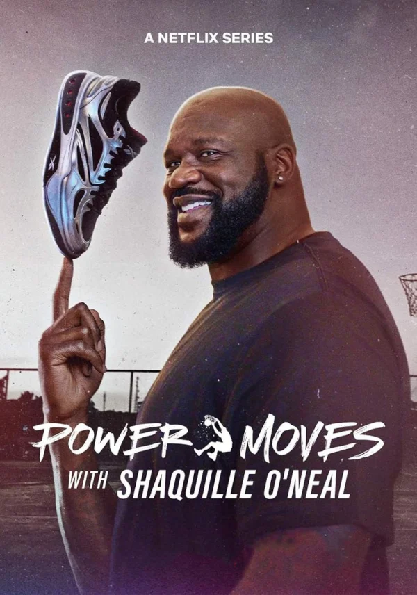 Những Thử Thách Mới Của Shaquille O’Neal - Power Moves With Shaquille O'Neal (2025) Những Thử Thách Mới Của Shaquille O’Neal - Power Moves With Shaquille O'Neal (2025)