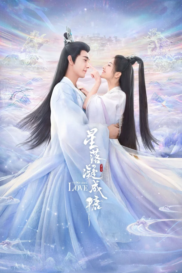 Tinh Lạc Ngưng Thành Đường - The Starry Love (2023) Tinh Lạc Ngưng Thành Đường - The Starry Love (2023)