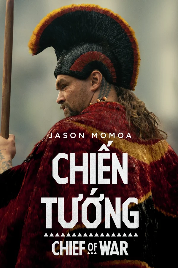 Chiến Tướng - Chief Of War (2025) Chiến Tướng - Chief Of War (2025)