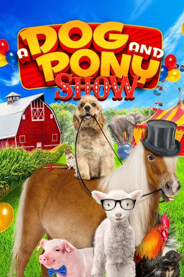 Ngôi Sao Bốn Chân - A Dog And Pony Show (2018) Ngôi Sao Bốn Chân - A Dog And Pony Show (2018)