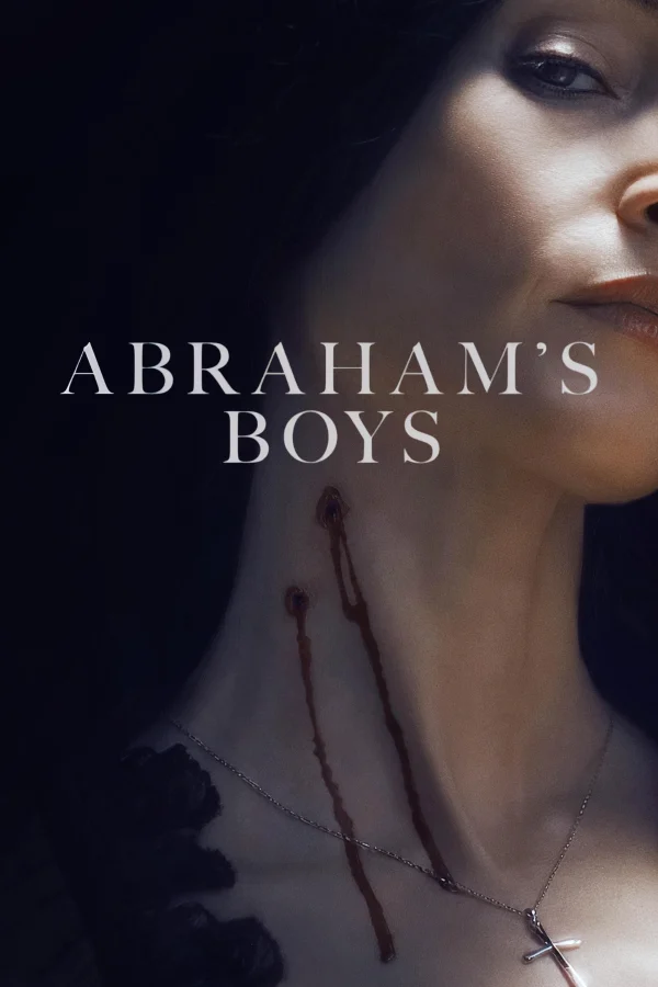 Những Chàng Trai Nhà Abraham: Chuyện Ma Cà Rồng - Abraham's Boys (2025) Những Chàng Trai Nhà Abraham: Chuyện Ma Cà Rồng - Abraham's Boys (2025)