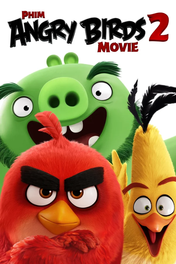 Những Chú Chim Giận Dữ 2 - The Angry Birds Movie 2 (2019) Những Chú Chim Giận Dữ 2 - The Angry Birds Movie 2 (2019)
