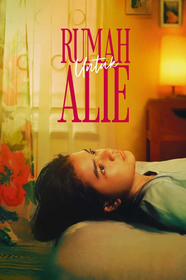 Rumah Untuk Alie - Alie's Home (2025) Rumah Untuk Alie - Alie's Home (2025)
