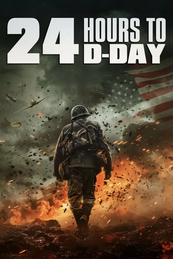 24 Giờ Trước Ngày D - 24 Hours to D-Day (2024) 24 Giờ Trước Ngày D - 24 Hours to D-Day (2024)