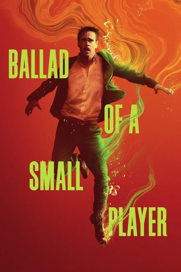 Bản Ballad Của Tay Bạc Nhỏ - Ballad Of A Small Player (2025) Bản Ballad Của Tay Bạc Nhỏ - Ballad Of A Small Player (2025)