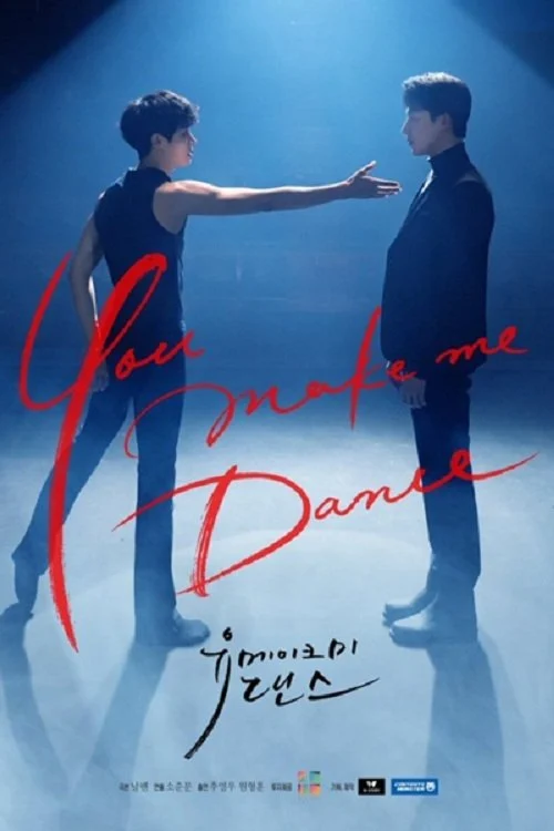 Bước Nhảy Chạm Đến Tim Anh - You Make Me Dance (2021) Bước Nhảy Chạm Đến Tim Anh - You Make Me Dance (2021)