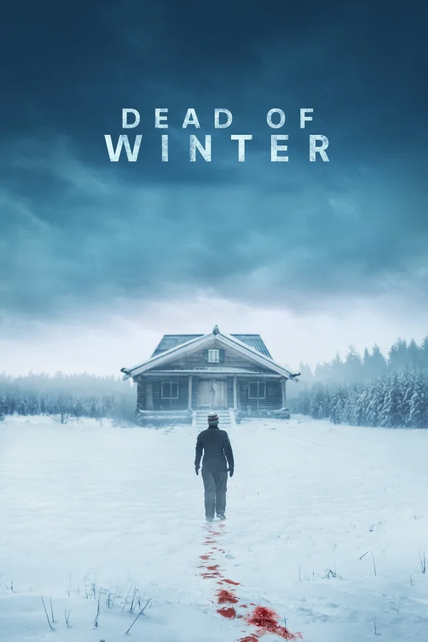 Sát Nhân Giữa Trời Đông - Dead Of Winter (2025) Sát Nhân Giữa Trời Đông - Dead Of Winter (2025)