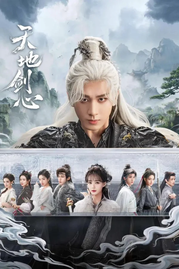 Thiên Địa Kiếm Tâm - Sword and Beloved (2025) Thiên Địa Kiếm Tâm - Sword and Beloved (2025)