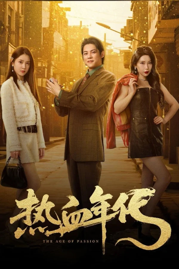 Thời Đại Nhiệt Huyết - The Age Of Passion (2025) Thời Đại Nhiệt Huyết - The Age Of Passion (2025)