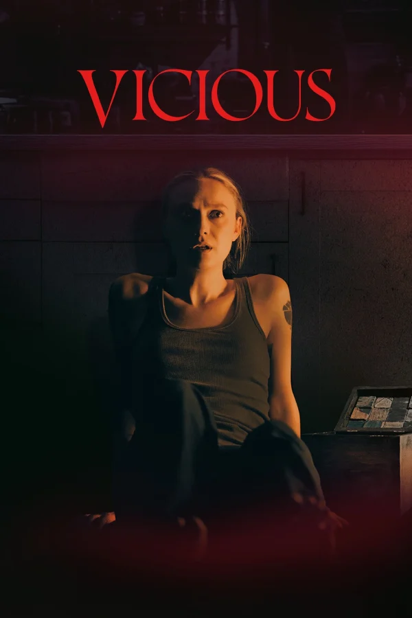 Tính Bản Ác - Vicious (2025) Tính Bản Ác - Vicious (2025)