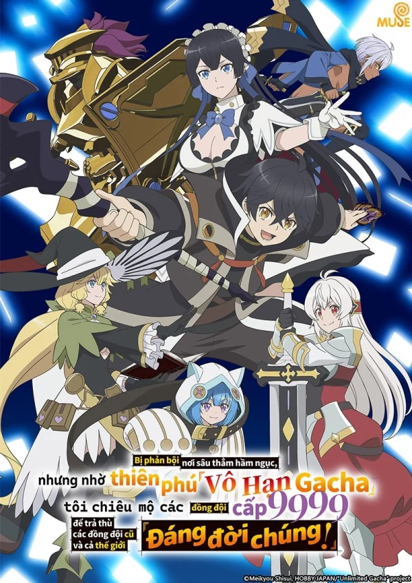 Vô Hạn Gacha - My Gift Lvl 9999 Unlimited Gacha: Backstabbed In A Backwater Dungeon, I'm Out For Revenge! (2025) Vô Hạn Gacha - My Gift Lvl 9999 Unlimited Gacha: Backstabbed In A Backwater Dungeon, I'm Out For Revenge! (2025)