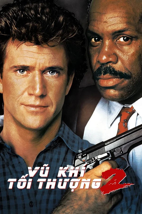 Vũ Khí Tối Thượng 2 - Lethal Weapon 2 (1989) Vũ Khí Tối Thượng 2 - Lethal Weapon 2 (1989)