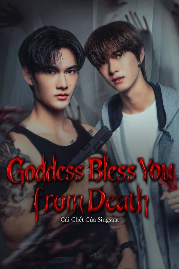Cái Chết Của Singsala - Goddess Bless You From Death (2025)